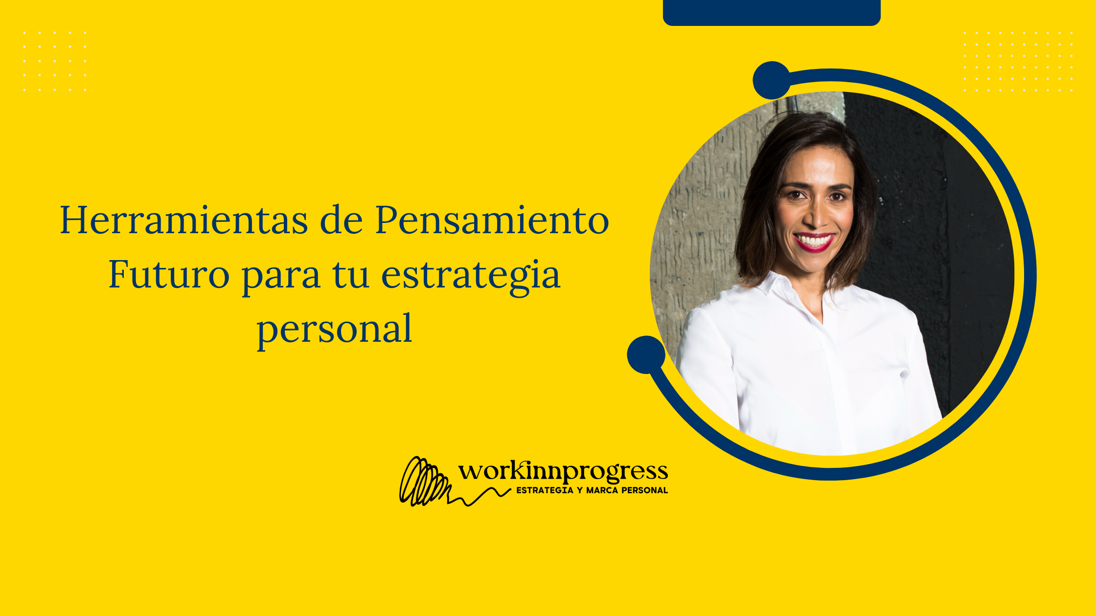 Herramientas de Pensamiento Futuro para tu Estrategia Personal