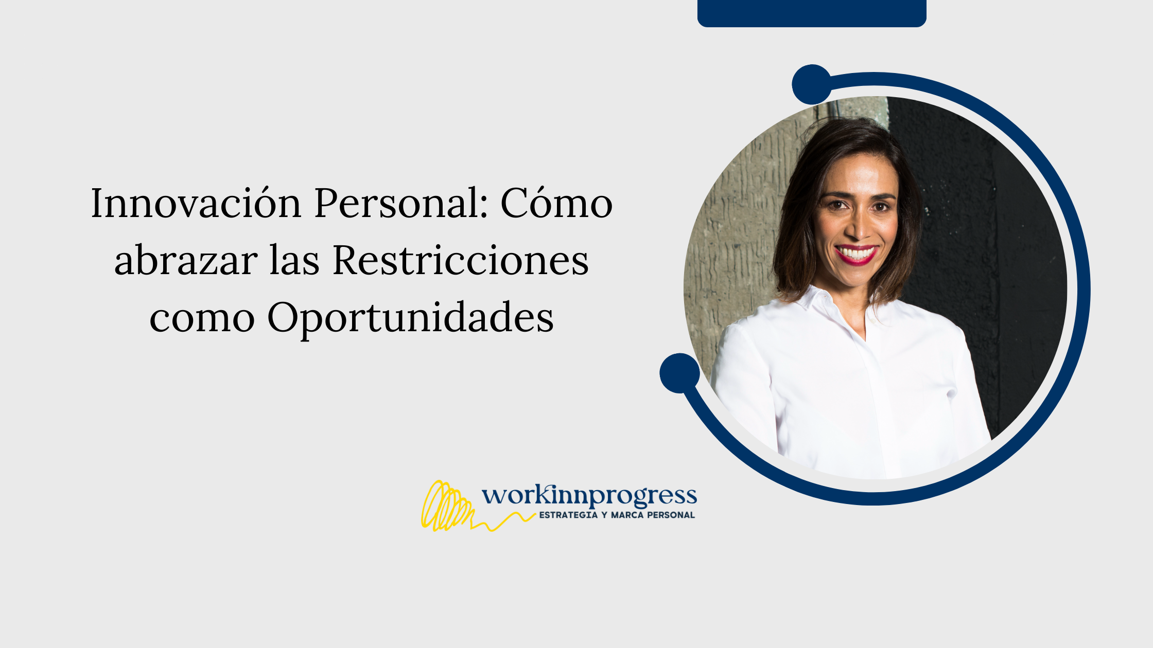 Innovación Personal: Cómo abrazar las Restricciones como Oportunidades